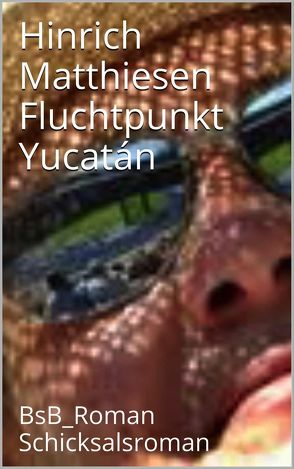 Fluchtpunkt Yucatán von Loessl,  Svendine von, Matthiesen,  Hinrich