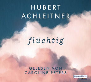 Flüchtig von Achleitner,  Hubert, Peters,  Caroline