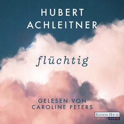 Flüchtig von Achleitner,  Hubert, Peters,  Caroline