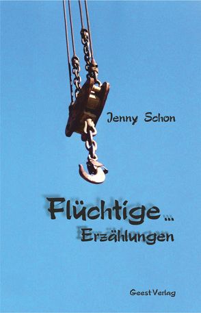 Flüchtige … von Schon,  Jenny