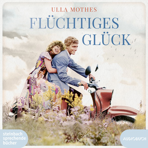 Flüchtiges Glück von Dupont,  Oliver, Fischer,  Sabine, Mothes,  Ulla