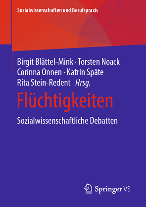 Flüchtigkeiten von Blättel-Mink,  Birgit, Noack,  Torsten, Onnen,  Corinna, Späte,  Katrin, Stein-Redent,  Rita