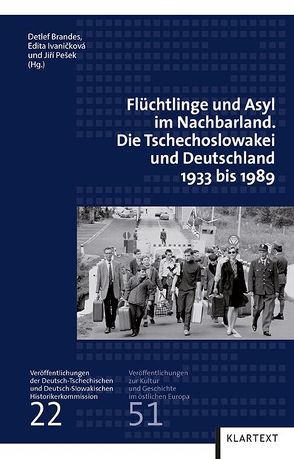 Flüchtlinge und Asyl im Nachbarland von Brandes,  Detlef, Ivanicková,  Edita, Pešek,  Jirí