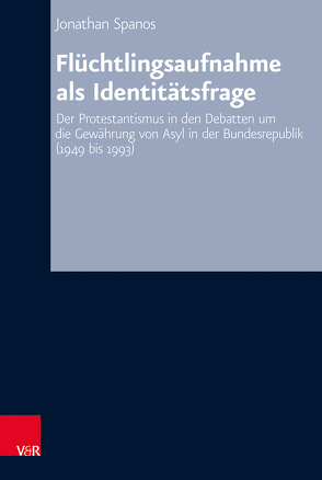 Flüchtlingsaufnahme als Identitätsfrage von Hermle,  Siegfried, Oelke,  Harry, Spanos,  Jonathan