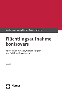 Flüchtlingsaufnahme kontrovers von Ahrens,  Petra-Angela, Sinnemann,  Maria