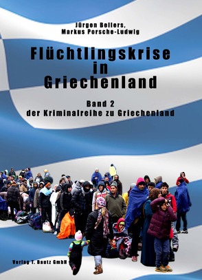 Flüchtlingskrise in Griechenland von Bellers ,  Jürgen, Porsche-Ludwig,  Markus