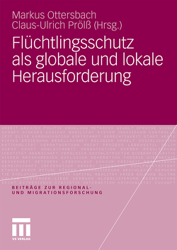 Flüchtlingsschutz als globale und lokale Herausforderung von Ottersbach,  Markus, Prölß,  Claus-Ulrich