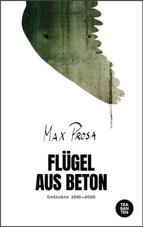 Flügel aus Beton von Prosa,  Max