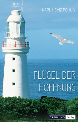 Flügel der Hoffnung von Röhlin,  Karl-Heinz