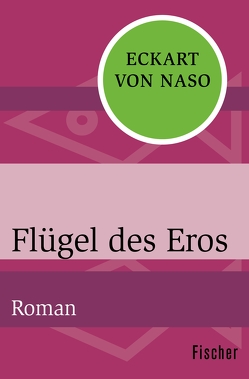 Flügel des Eros von Naso,  Eckart von