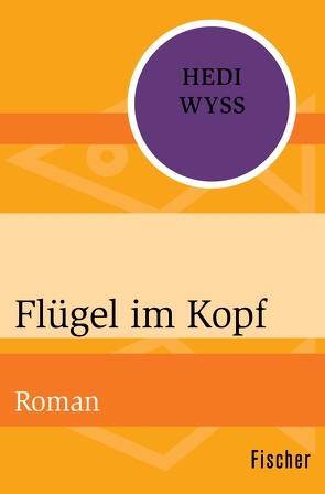 Flügel im Kopf von Wyss,  Hedi