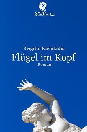 Flügel im Kopf von Greber,  Sebastian, Kiriakidis,  Brigitte, Schmitz,  Björn Dominic