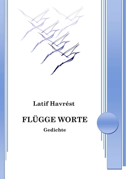 Flügge Worte von Havrest,  Latif