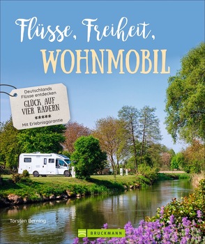 Flüsse, Freiheit, Wohnmobil von Berning,  Torsten