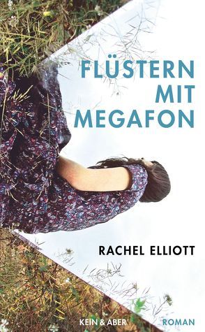 Flüstern mit Megafon von Elliott,  Rachel, Kilchling,  Verena