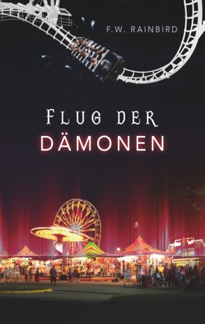 Flug Der Dämonen von Rainbird,  F.W.