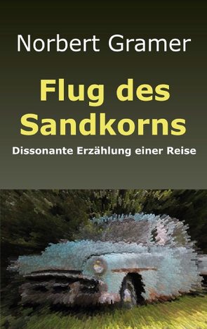 Flug des Sandkorns von Gramer,  Norbert