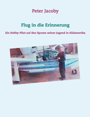 Flug in die Erinnerung von Jacoby,  Peter, Nabe,  Anja