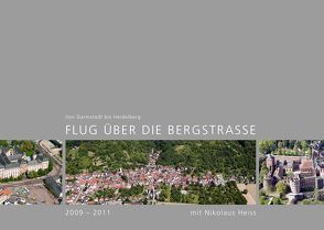 Flug über die Bergstraße 2009-2011 von Heiss,  Nikolaus