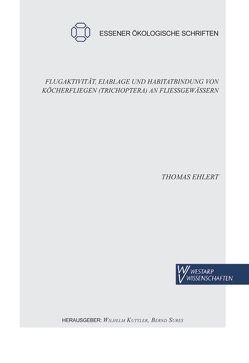 Flugaktivität, Eiablage und Habitatbindung von Köcherfliegen (Trichoptera) an Fließgewässern von Ehlert,  Thomas, Kuttler,  Wilhelm, Sures,  Bernd