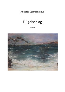 Flügelschlag von Djamschidpur,  Annette