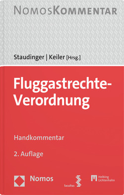 Fluggastrechte-Verordnung von Keiler,  Stephan, Staudinger,  Ansgar