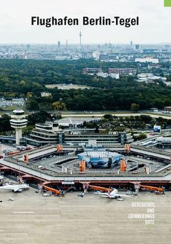 Flughafen Berlin-Tegel von Jüttemann,  Andreas, Malo,  Pierre