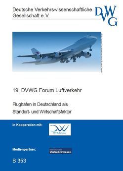 Flughäfen in Deutschland als Standort- und Wirtschaftsfaktor von Beisel,  Ralph, Fricke,  Hartmut, Frye,  Heinrich, Kummer,  Sebastian, Lueg-Arndt,  Andreas, Reichmuth,  Johannes, Schmicke,  Christian, Walter,  Norbert