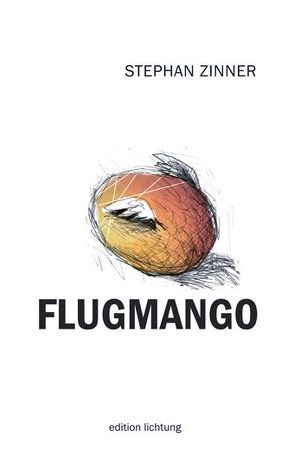 Flugmango von Gremmer,  Christoph, Zinner,  Stephan