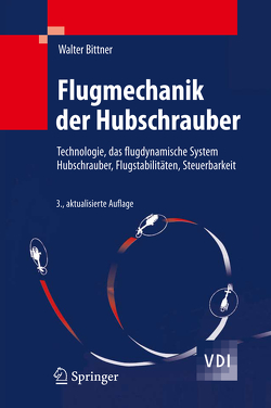 Flugmechanik der Hubschrauber von Bittner,  Walter