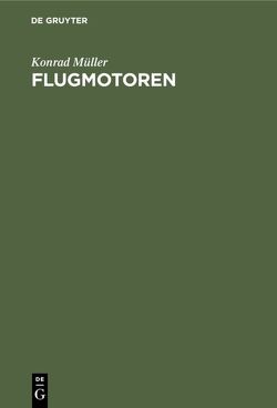 Flugmotoren von Mueller,  Konrad