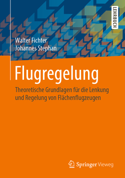 Flugregelung von Fichter,  Walter, Stephan,  Johannes