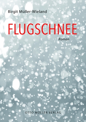 Flugschnee von Müller-Wieland,  Birgit