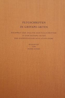 Flugschriften in Gestapoakten von Dohms,  Peter