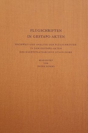 Flugschriften in Gestapoakten von Dohms,  Peter