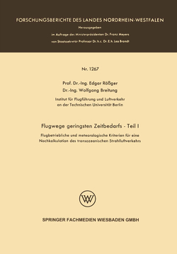 Flugwege geringsten Zeitbedarfs — Teil I von Breitung,  Wolfgang, Rößger,  Edgar Rößger Edgar