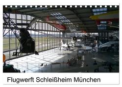 Flugwerft Schleißheim München (Tischkalender 2024 DIN A5 quer), CALVENDO Monatskalender von Thiele,  Klaus