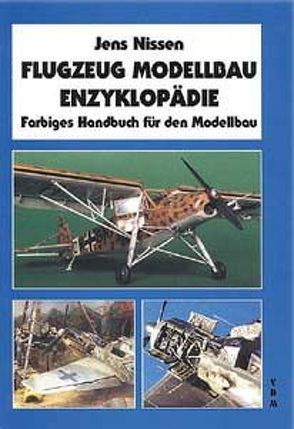 Flugzeug Modellbau Enzyklopädie von Nissen,  Jens