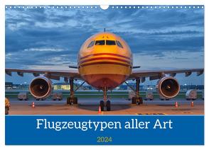 Flugzeuge aller Art (Wandkalender 2024 DIN A3 quer), CALVENDO Monatskalender von Merz,  Matthias