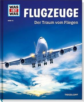 WAS IST WAS Band 10 Flugzeuge. Der Traum vom Fliegen von Kaluza,  Martin, Kliemt,  Frank, Kluger,  Markus