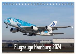 Flugzeuge Hamburg 2024 (Tischkalender 2024 DIN A5 quer), CALVENDO Monatskalender von Lietzke,  Tobias