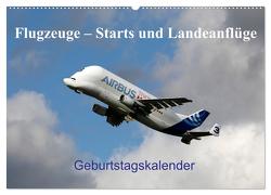 Flugzeuge – Starts und Landeanflüge Geburtstagsplaner (Wandkalender 2024 DIN A2 quer), CALVENDO Monatskalender von Gayde,  Frank