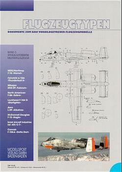 Flugzeugtypen. Dokumente zum Bau vorbildgetreuer Flugzeugmodelle von Fischer,  Hans J