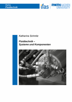 Fluidtechnik – Systeme und Komponenten von Schmitz,  Katharina