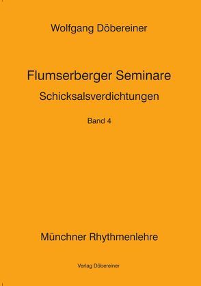 Flumserberger Seminare / Schicksalsverdichtungen von Döbereiner,  Wolfgang