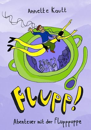 Flupp! von Kautt,  Annette