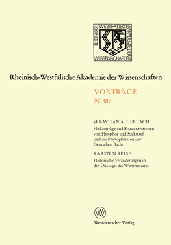 Flußeinträge und Konzentrationen von Phosphor und Stickstoff und das Phytoplankton der Deutschen Bucht. Historische Veränderungen in der Ökologie des Wattenmeeres von Gerlach,  Sebastian A.