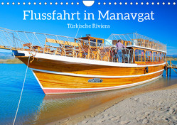 Flussfahrt in Manavgat (Wandkalender 2024 DIN A4 quer), CALVENDO Monatskalender von Kulisch,  Christiane