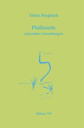 Flussinseln von Burghardt,  Juana, Burghardt,  Tobias, Nicoidsky,  Clarisse