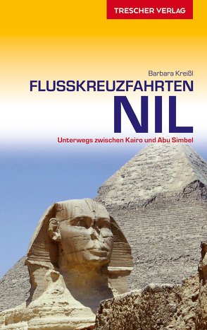 Reiseführer Flusskreuzfahrten Nil von Barbara Kreißl